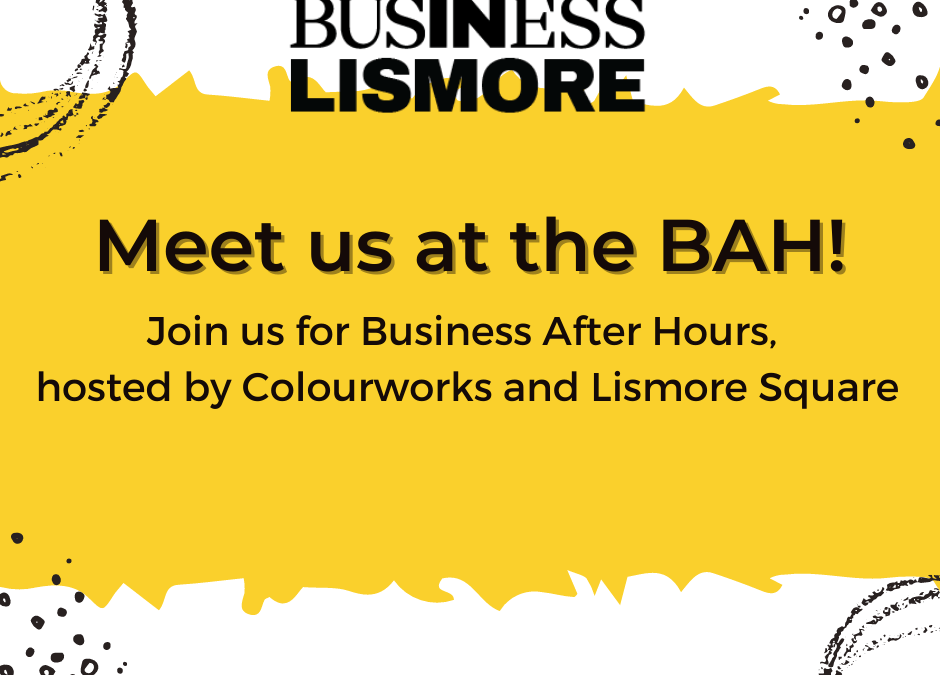 BAH in November with Colourworks and Lismore Square