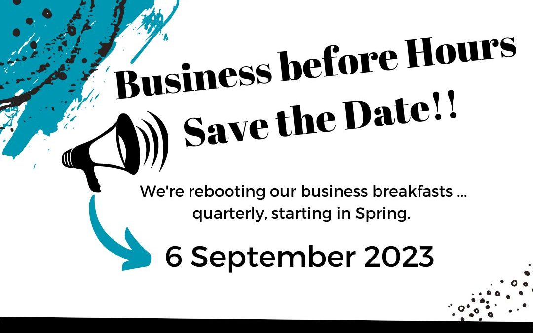Business breakfasts are back! Join us for Business before Hours.
